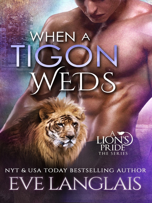 Title details for When a Tigon Weds by Eve Langlais - Available